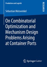 On Combinatorial Optimization and Mechanism Design Problems Arising at Container Ports