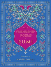 The Friendship Poems of Rumi