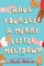 Have Yourself a Merry Little Meltdown