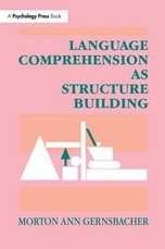 Language Comprehension as Structure Building