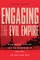 Engaging the Evil Empire