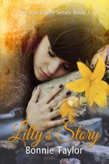 Not Forgotten Book One: Lilly's Story