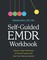 Self-Guided EMDR Workbook