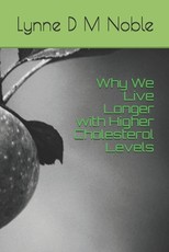 Why We Live Longer with Higher Cholesterol Levels