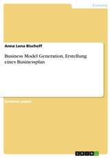 Business Model Generation, Erstellung eines Businessplan