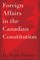 Foreign Affairs in the Canadian Constitution