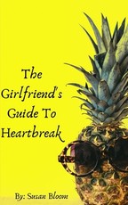 The Girlfriend's Guide To Heartbreak