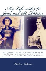 My Life with St. Joan and St. ThÃ©rÃ¨se