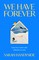 We Have Forever