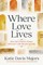 Where Love Lives