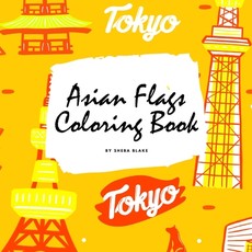 Asian Flags of the World Coloring Book for Children (8.5x8.5 Coloring Book / Activity Book)