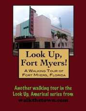 Walking Tour of Fort Myers, Florida