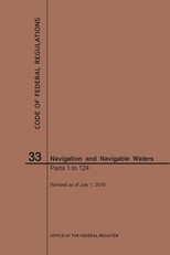 Code of Federal Regulations Title 33, Navigation and Navigable Waters, Parts 1-124, 2019