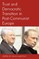Trust and Democratic Transition in Post-Communist Europe