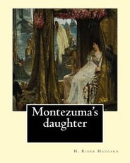 Montezuma's daughter. By