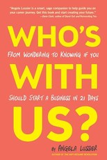 Who's With Us? From Wondering to Knowing if You Should Start a Business in 21 Days