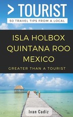 GREATER THAN A TOURIST - Isla Holbox Quintana Roo Mexico