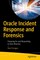 Oracle Incident Response and Forensics
