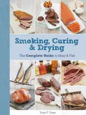 Smoking, Curing & Drying: The Complete Guide for Meat and Fish