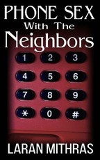 Phone Sex With The Neighbors