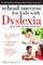 School Success for Kids with Dyslexia and Other Reading Difficulties