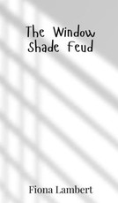 The Window Shade Feud