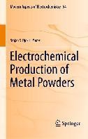 Electrochemical Production of Metal Powders
