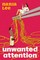 Unwanted Attention