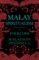 Malay Spiritualism - With Some Other Notes on the Folklore of the Malaysian Peninsula (Folklore History Series)