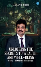 Unlocking the Secrets to Wealth and Well-Being