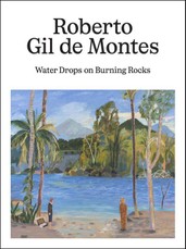 Roberto Gil de Montes: Water Drops on Burning Rocks