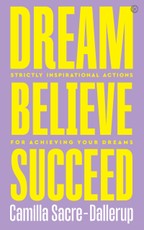 Dream, Believe, Succeed