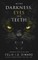 In the Darkness, Eyes and Teeth