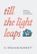 Till the Light Leaps