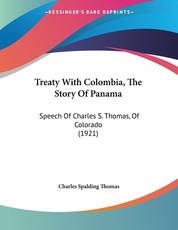 Treaty With Colombia, The Story Of Panama
