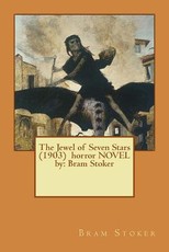 The Jewel of Seven Stars (1903) horror NOVEL by
