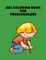 ABC Coloring Book For Preschoolers