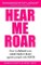 Hear Me Roar