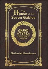 Large Print - The House of the Seven Gables - Grand Type Collector's Edition - Matte Hardcover with Dust Jacket