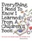 Everything I Need to Know I Learned from a Children's Book