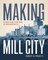 Making Mill City