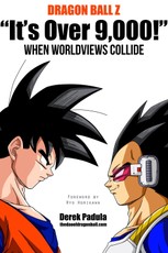 Dragon Ball Z 'It's Over 9,000!' When Worldviews Collide