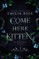 Come Here Kitten