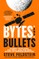 Bytes and Bullets