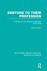 Debtors to their Profession (RLE Banking & Finance)