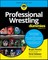 Professional Wrestling for Dummies