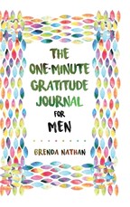 The One-Minute Gratitude Journal for Men