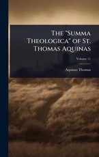The "Summa Theologica" of St. Thomas Aquinas