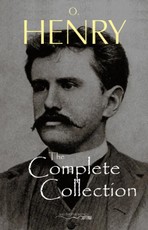 O. Henry: The Complete Collection
