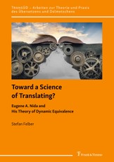 Toward a Science of Translating? Eugene A. Nida and His Theory of Dynamic Equivalence